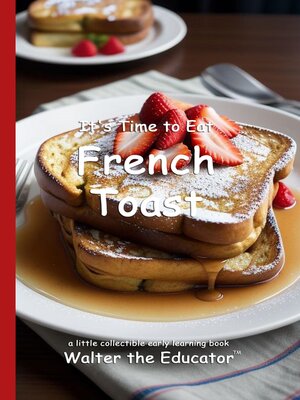 cover image of It's Time to Eat French Toast